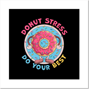 Donut Stress Just Do Your Best Funny Posters and Art